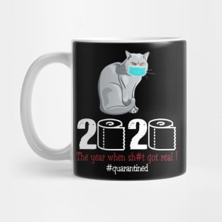 Cat 2020 The Year When Shit Got Real Mug